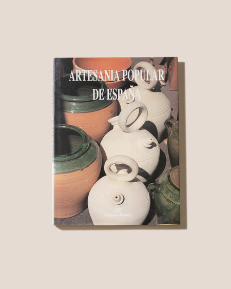 ARTESANIA POPULAR DE ESPAÑA I - Rafael Calvete Book