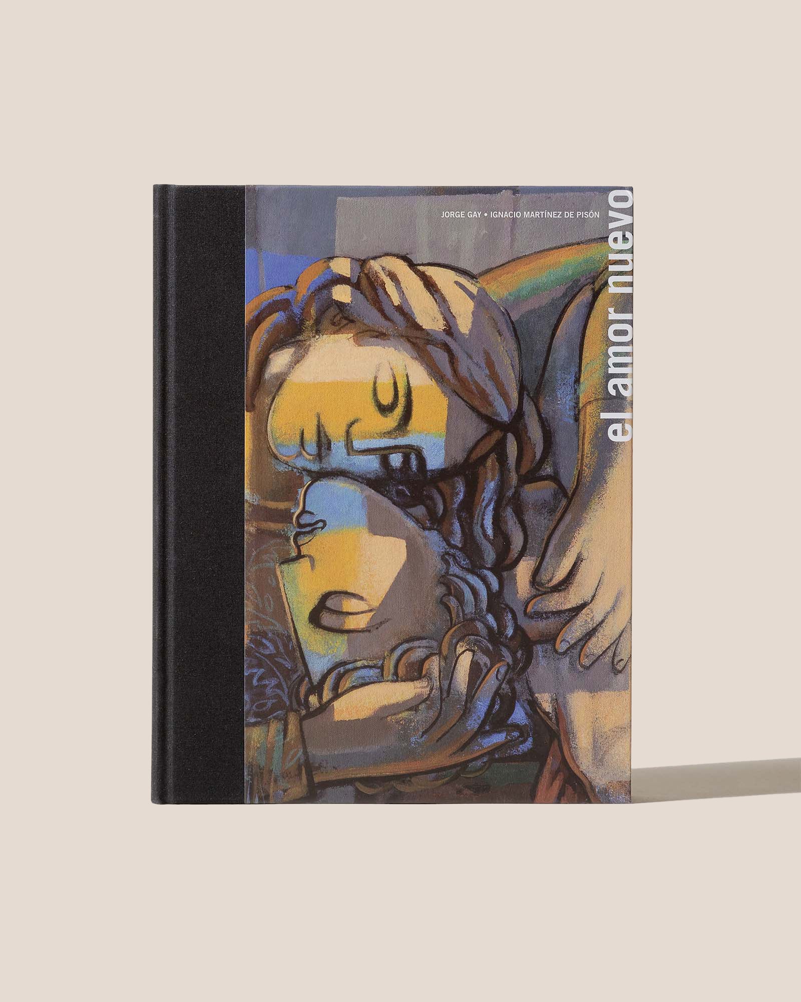 EL AMOR NUEVO - Book by Jorge Gay & Ignacio Martínez de Pisón