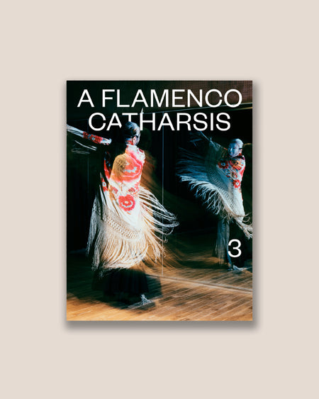 A FLAMENCO CATHARSIS MAGAZINE - Issue 3