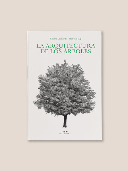 LA ARQUITECTURA DE LOS ÁRBOLES - Cesare Leonardi & Franca Stagi Book